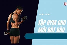 Tập Gym Cho Người Mới Bắt Đầu Nữ