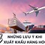 Xuất Khẩu Hàng Hóa Là Đặc Điểm Cơ Bản Của Giai Đoạn Nào Sau Đây